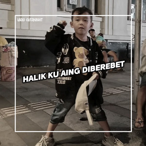 Halik Ku Aing Diberebet