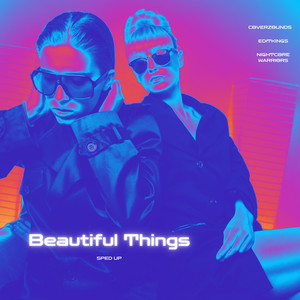 Beautiful Things (Sped Up)