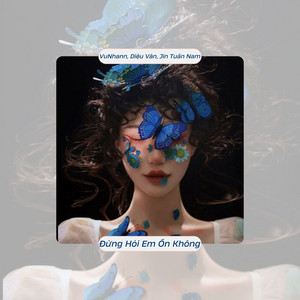 Diệu Vân & Jin Tuấn Nam - Đừng Hỏi Em Ổn Không (Remix)