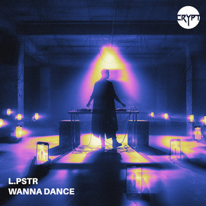 Wanna Dance by L.PSTR