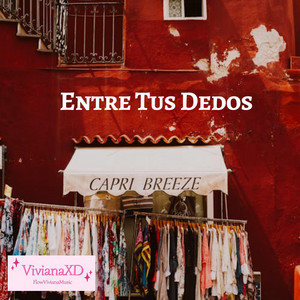 Entre Tus Dedos by VivianaXD