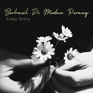 Fvnky Girls - Berhasil Di Medang Perang