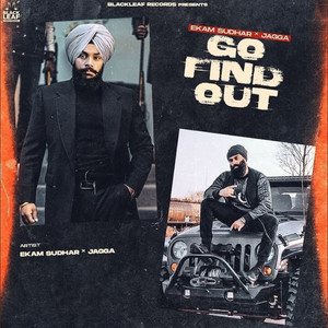 Go Find Out by Ekam Sudhar, Jagga