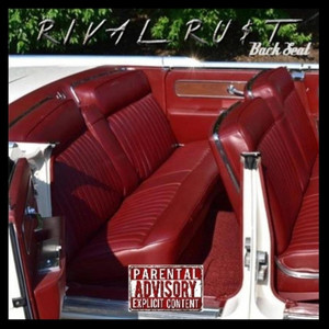 Back Seat by RiVal Ru$t