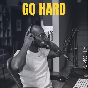 Kmcfly - Go Hard