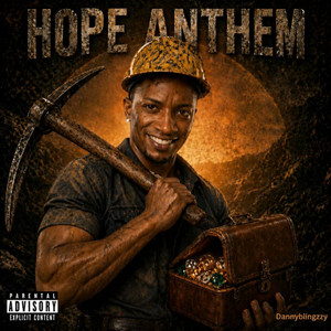 Hope Anthem - Remastered 2026 by DANNYBLINGZZY
