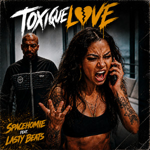 Toxique Love by Spacehomie, LASTY BEATS