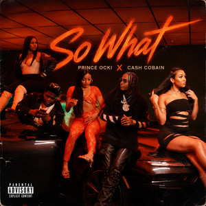 So What by Prince Ocki, Cash Cobain