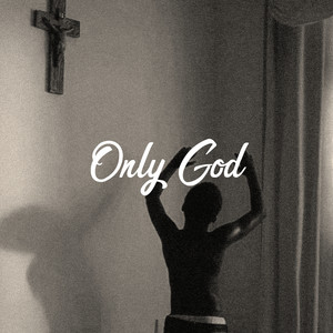 Only God by Molz Magic