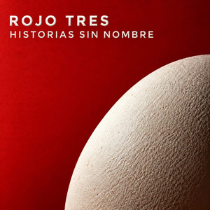 Historias Sin Nombre by Rojo Tres