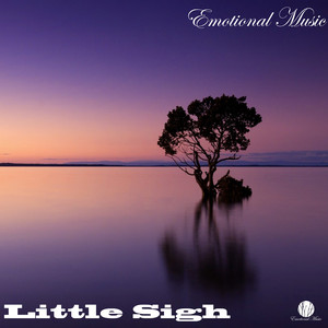 Emotional Music - Little Sigh