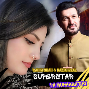 Rahim Shah & Nazia Iqbal - Superstar Pa Muhabbat Ki
