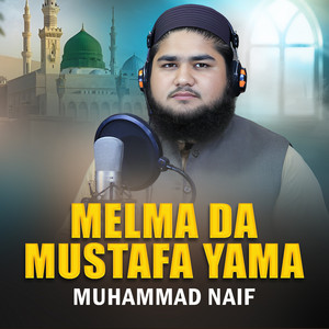 Muhammad Naif - Melma Da Mustafa Yama