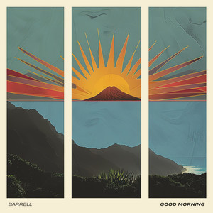 Barrell - Good Morning