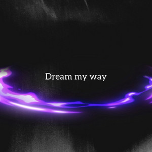 Dream my way by Sugar Goose