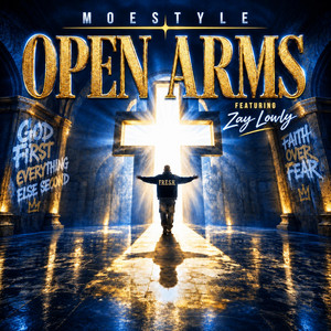 Open Arms by MOESTYLE, Zay Lowly