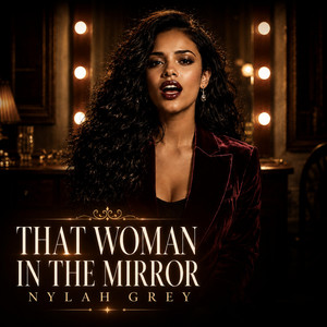 That Woman in the Mirror (Jazz Blues) by Nylah Grey