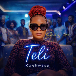 Sandra Naxx - Teli Kwekwasa