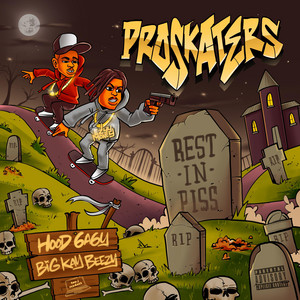PRO SKATERS by Hood 6a6y, BigKayBeezy