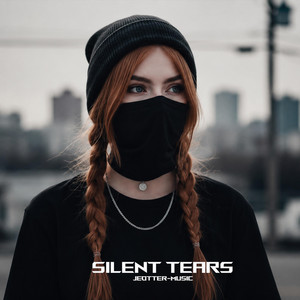 SILENT TEARS by Jeotter Music