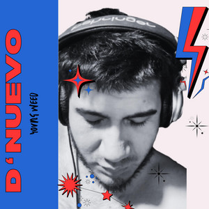 D' NUEVO by YOVNGWEED
