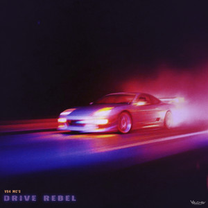 DRIVE REBEL by V94 MC's