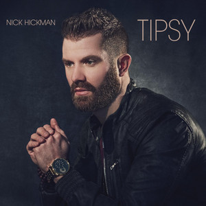 Tipsy by Nick Hickman