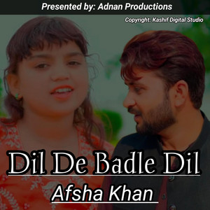 Afsha khan - Dil De Badle Dil
