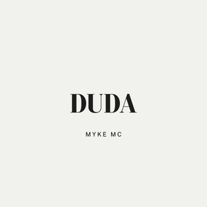 Duda by Myke Mc