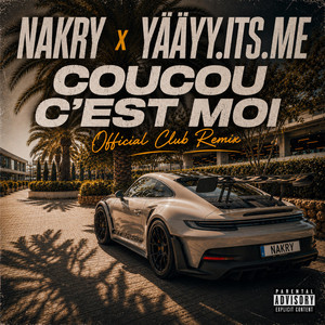 COUCOU C'EST MOI - Official Club Remix by Nakry, YÄÄYY.ITS.ME
