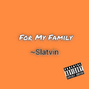 For My Family by Slatvin