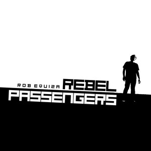 Rebel Passengers by Rob Equiza