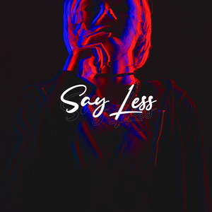 Say Less by Maxun