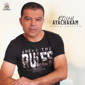 Ahmed Amazian - Rouh Ayachakam