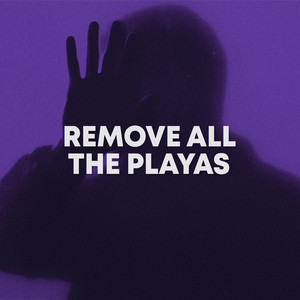 REMOVE ALL THE PLAYAS by HMDN