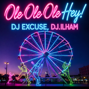 Ole Ole Ole Hey! by DJ EXCUSE, DJ.ILHAM