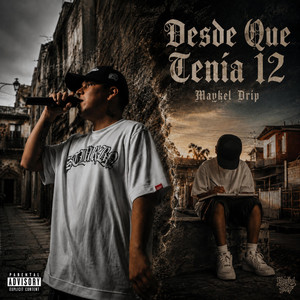 Desde Que Tenia 12 by Maykel Drip