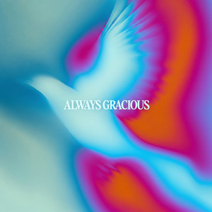 Always Gracious by Destination Worship