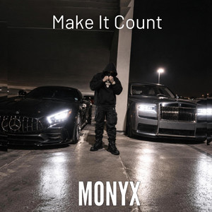 Make It Count by MONYX