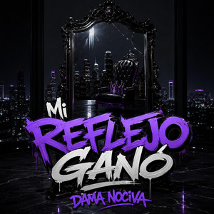 Mi reflejo ganó by Dama Nociva