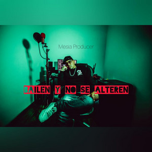 Bailen y no se alteren by Mesia Producer
