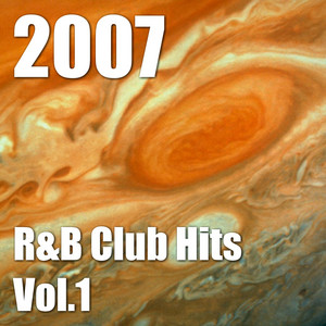 2007 R&Bクラブ・ヒッツ Vol.1 - Compilation by Various Artists