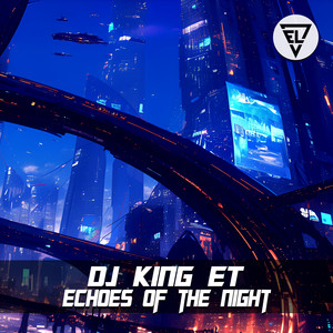 Echoes of the Night - Extended Mix by Dj King ET