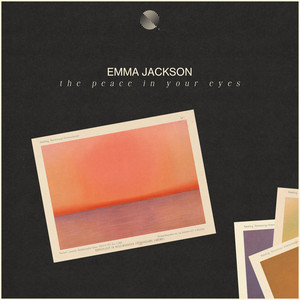 the peace in your eyes by Emma Jackson