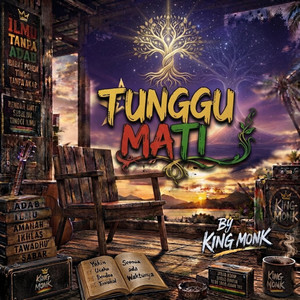 TUNGGU MATI by KING MONK