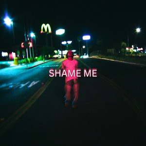 SHAME ME