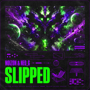 Slipped by Noizon, NEO_G