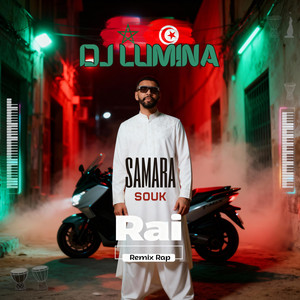 Souk remi x rai samara by DJ Lumina Official