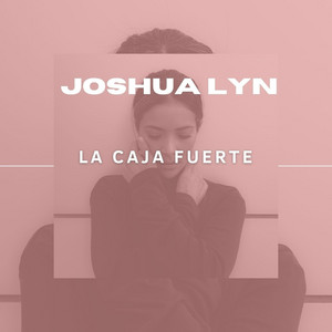 La Caja Fuerte by Joshua Lyn