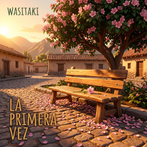 La Primera Vez by WasiTaki